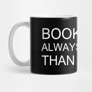 books are always better than games Mug